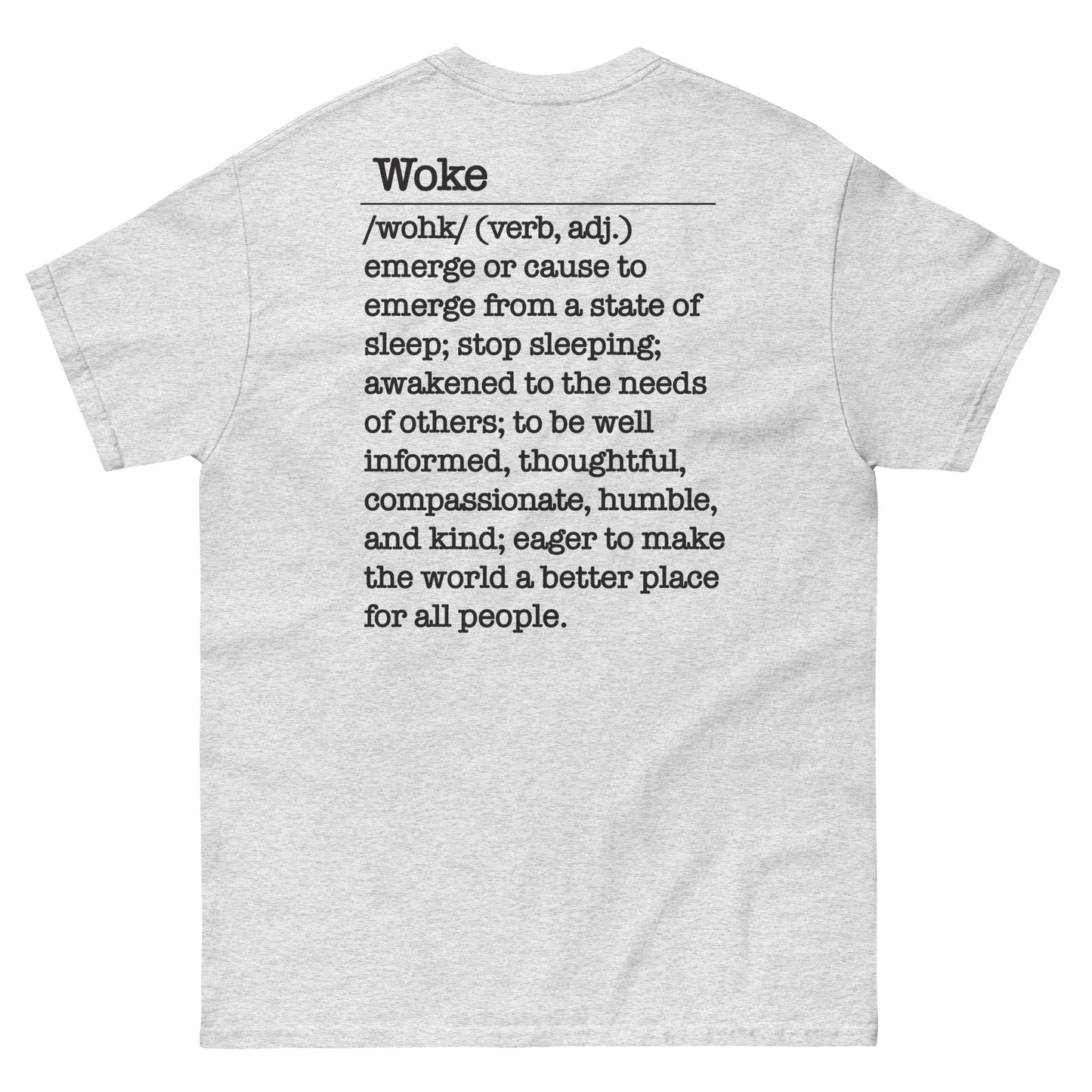 004 Woke as Fuck w/Woke Definition on back (black on light) Men's classic tee